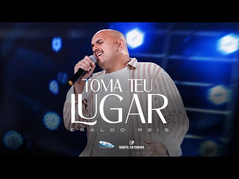 Eraldo Reis  | Toma Teu Lugar  [CLIPE OFICIAL]