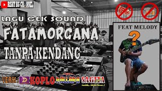 Download lagu Fatamorgana Cek Sound TANPA KENDANG Versi Dangdut Koplo Plus Jandut Trekdes mp3 Download lagu Fatamorgana Cek Sound TANPA KENDANG Versi Dangdut Koplo Plus Jandut Trekdes mp3