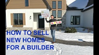How to Sell New Homes for a Builder