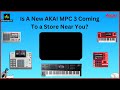 Is The New AKAI MPC Coming Soon
