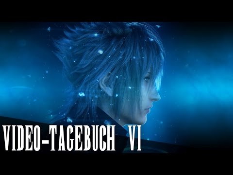 Final Fantasy XV: Video-Tagebuch #6 - Das Fazit - Hooked