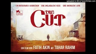 08 - The Cut (2014) - Angry With God - OST (HD)