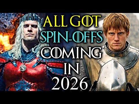 Every GOT Spin-Offs Coming in 2026 & Beyond - Explained