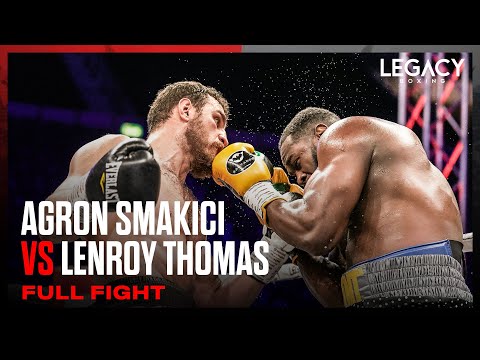 Lenroy Thomas vs Agron Smakici | FULL FIGHT | LEGACY BOXING SERIES DUBAI