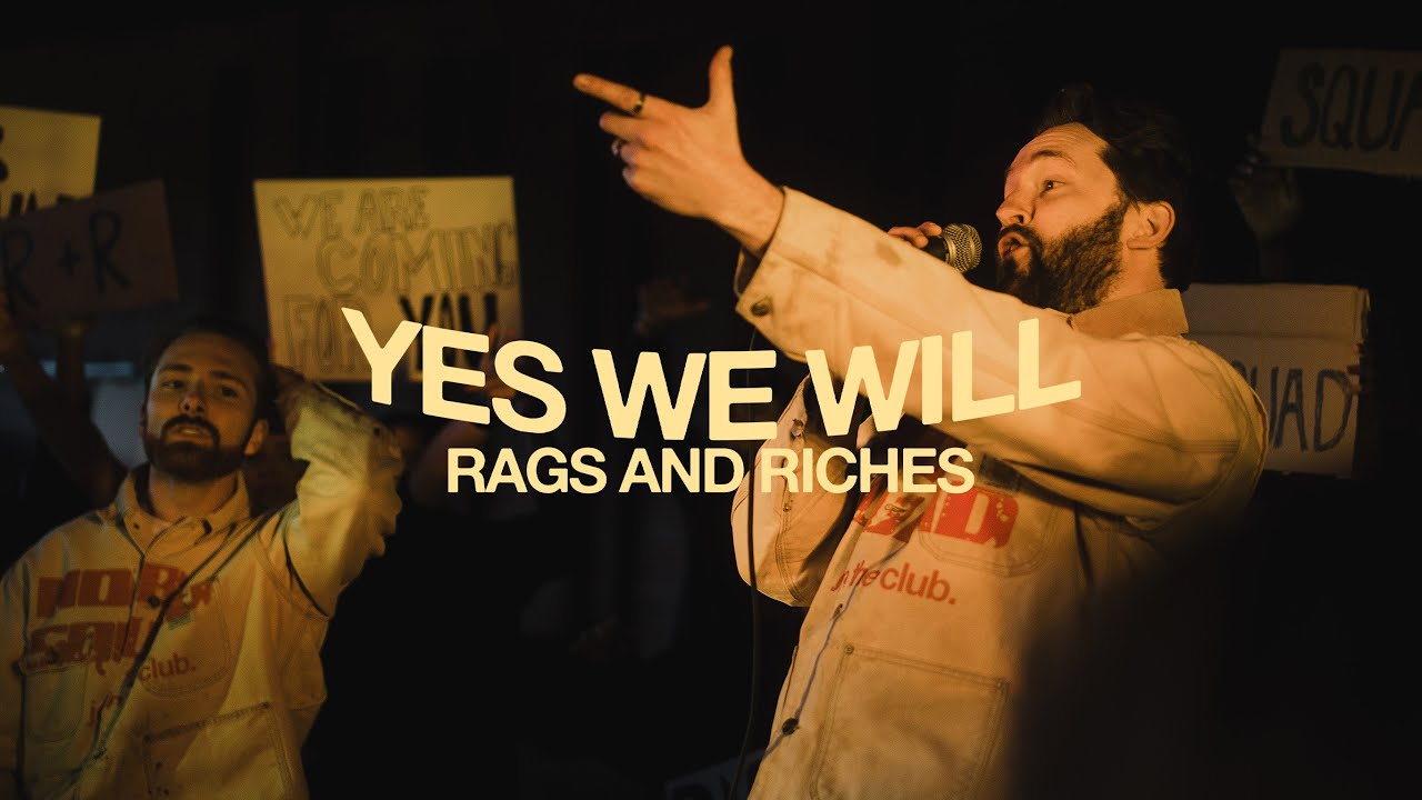 RAGS AND RICHES - Yes We Will (Mob Squad)