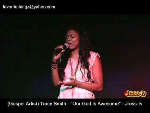 James Ross @ (Gospel Singer) Tracy Smith - "Our God Is An Awesome God" - Jross-tv