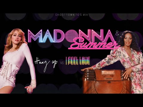 Madonna & Donna Summer - Hung Up vs I Feel Love (Ghosttown 70's Mix)