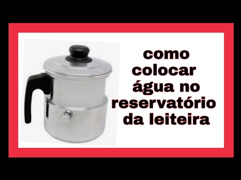 como colocar água no armazenamento da leiteira