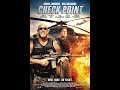 Check Point 2017 Action Thriller War Full Movie HD English
