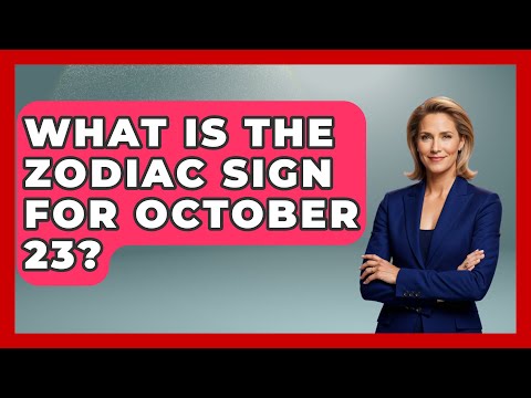 What Is The Zodiac Sign For October 23? - Astrology Awakening