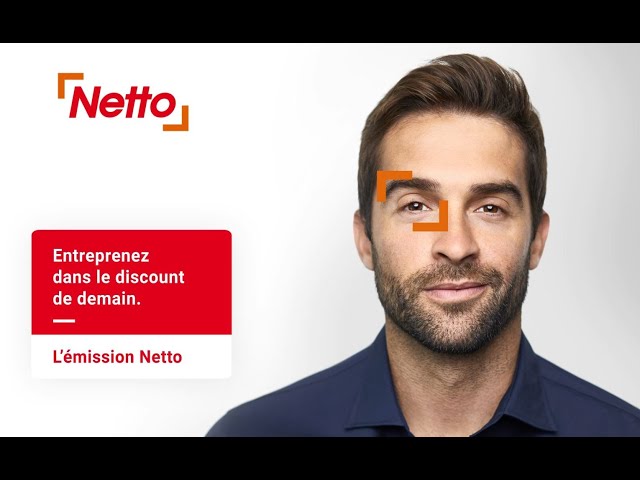 Entreprendre dans le discount de demain avec le réseau Netto !