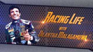 Racing Life with Dilantha Malagamuwa Episode 01