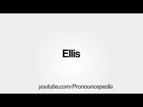How To Pronounce Ellis