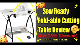 Sew Ready Fold-able Cutting Table Review || Step By Step Buy