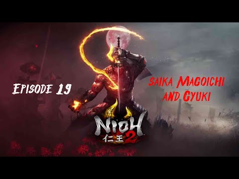 Nioh 2 Episode 19 Saika Magoichi and Gyuki