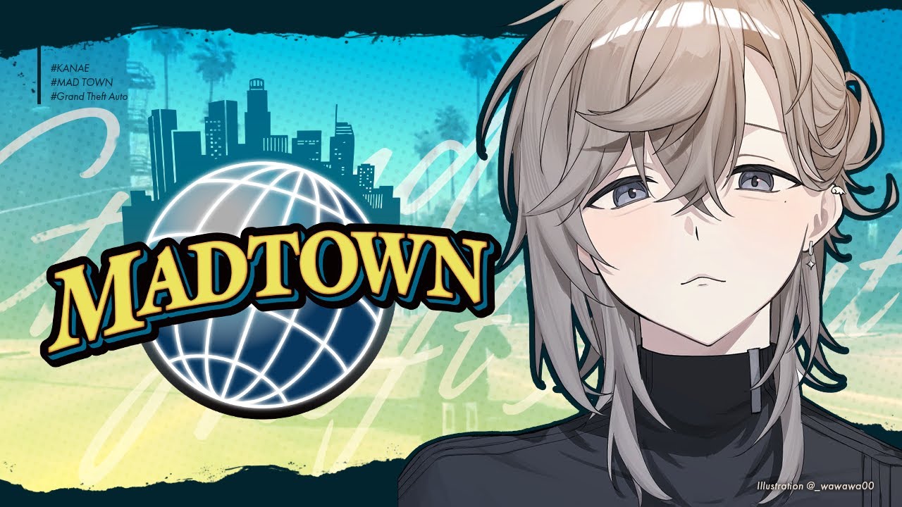 MADTOWN #4 | 今日ギャングが決まるらしい。タコス屋にはあんま関係ない。 【にじさんじ/叶】