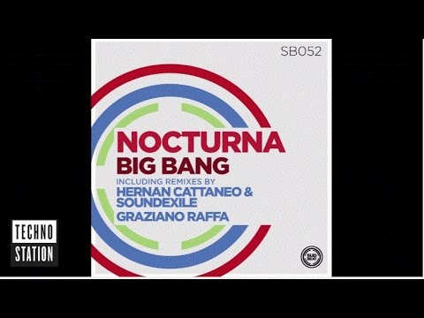 Nocturna - Big Bang (Hernan Cattaneo & Soundexile Remix)