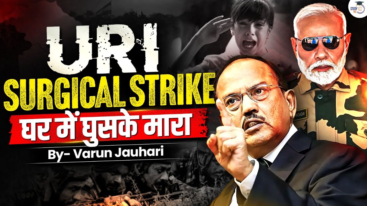 Detailed Inside Story of Most Secret Operation | URI Surgical Strike | Varun Jauhari | Study IQ