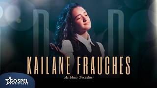 Kailane Frauches | As Mais Tocadas - Coletânea [Vol.6]