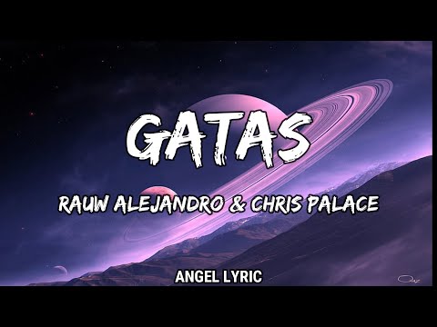 Rauw Alejandro, Chris Palace - GATAS