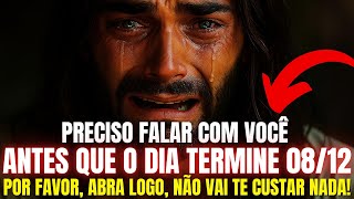 DEUS DIZ: PRECISO FALAR COM VOCÊ E TEM QUE SER HOJE!