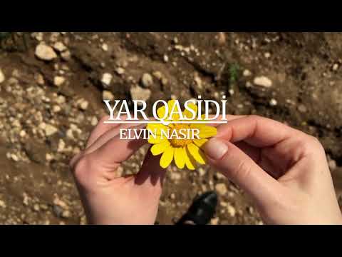 Elvin Nasir - Yar qasidi (Şeir:M.H.Şəhriyar)