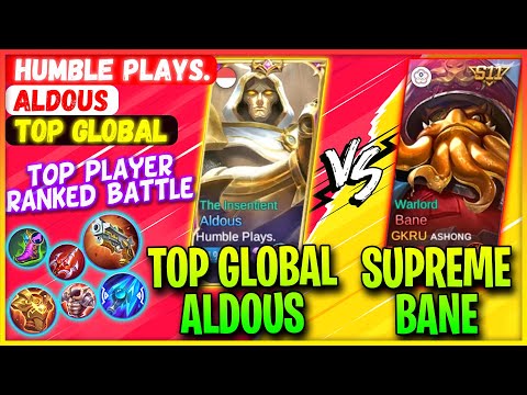 Top Global Aldous VS Supreme Bane - Top Global Aldous Humble Plays. - Mobile Legends