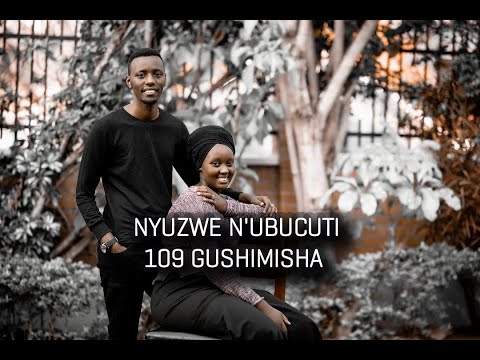 Nyuzwe n'ubucuti bwo mw'ijuru - 109 Gushimisha - Papi Clever & Dorcas - Video lyrics 2020