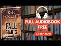 Fall of Giants (The Century Trilogy, Book 1) by Ken Follett [ Full Audiobook Free ]