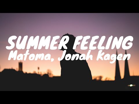 Matoma ft. Jonah Kagen - Summer Feeling (Tradução)