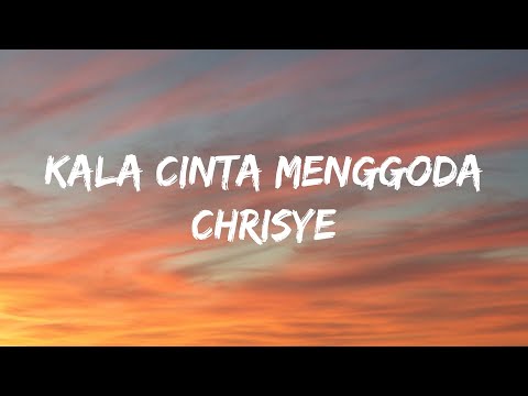 Kala Cinta Menggoda - Chrisye ( Lyrics) || Tiktok song