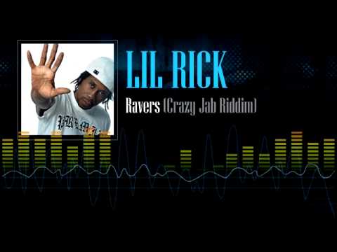 Lil Rick - Ravers (Crazy Jab Riddim)