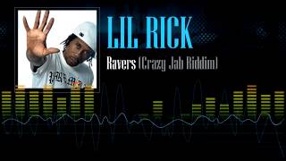 Lil Rick - Ravers (Crazy Jab Riddim)