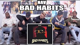 Nav - Bad Habits Full Album Reaction/Review