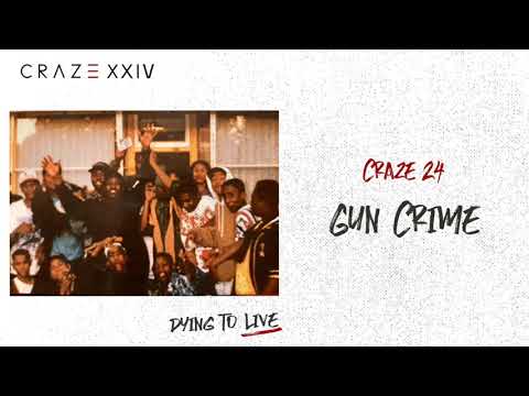 Craze 24 - Gun Crime (Official Audio)