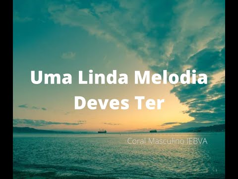Uma Linda Melodia Deves Ter
