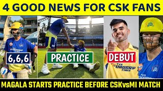 4 Good News For CSK Fans Before CSK vs MI Match | Sisanda Magala Practice | Ruturaj Gaikwad | Dhoni