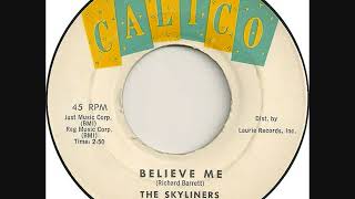 BELIEVE ME - THE SKYLINERS