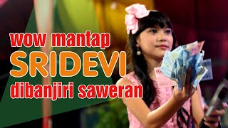 Download lagu Wow Mantap Sridevi DA 5 Dibanjiri Saweran Off Air ... mp3