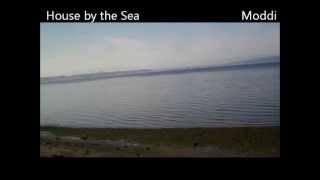 House by the Sea - Moddi