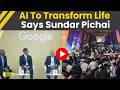 AI Summit 2026 AI Will Change Everything Says Google CEO Sundar Pichai In AI Summit Delhi