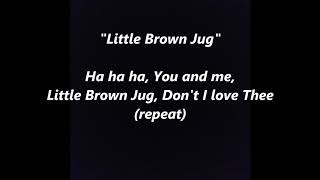 LITTLE BROWN JUG Folk Lyrics Words text Sing Along Song not Glenn Miller