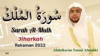 Download lagu سورة الملك Surah Al-Mulk (Jiharkah) rakaman terbaru By Abdulkarim Almakki mp3 Download lagu سورة الملك Surah Al-Mulk (Jiharkah) rakaman terbaru By Abdulkarim Almakki mp3