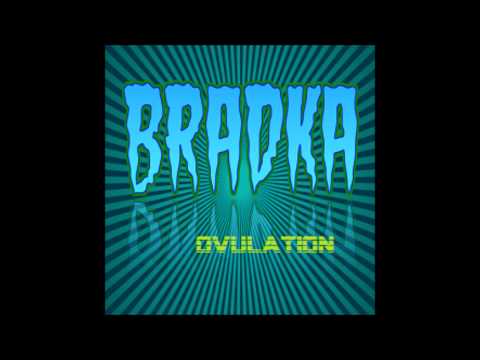 Bradka - Ovulation (Dubstep)