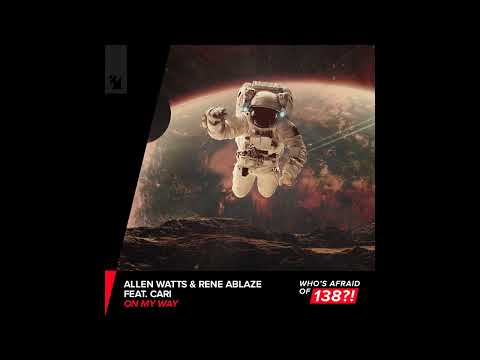 Allen Watts & Rene Ablaze ft. Cari - On My Way [Original Mix]