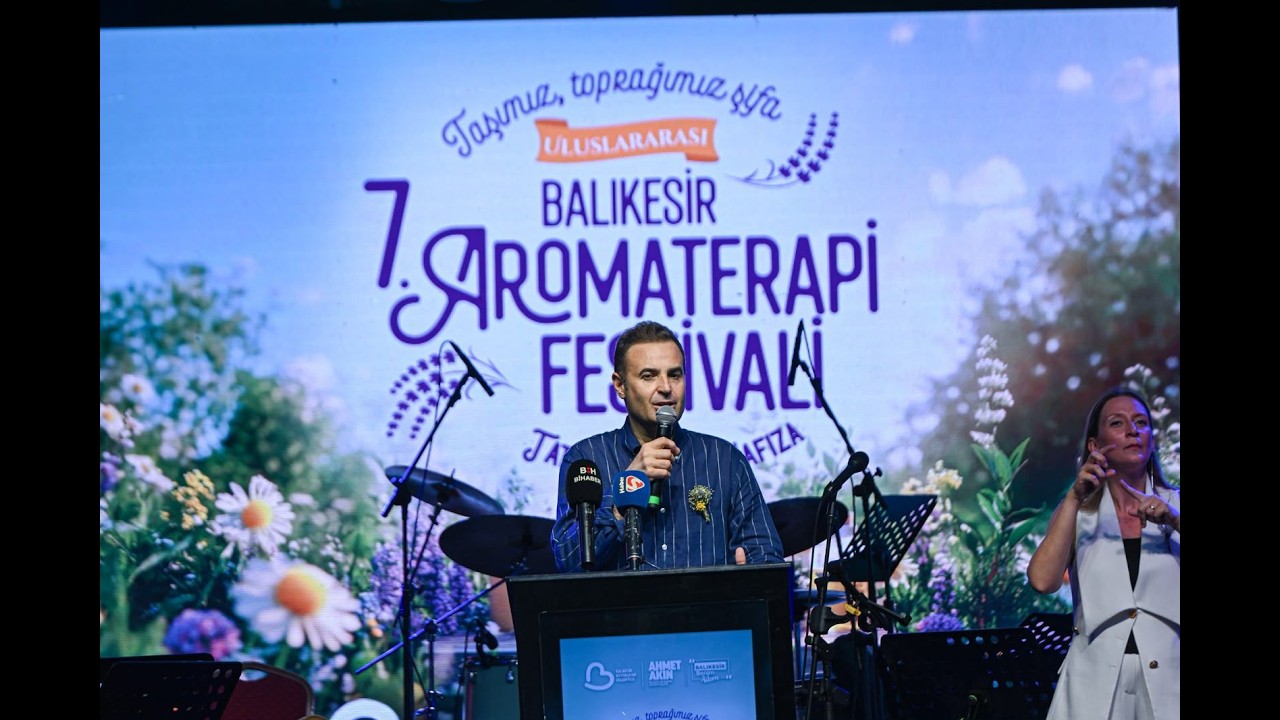 Uluslararası 7. Balıkesir Aromaterapi Festivali Kapılarını Açtı