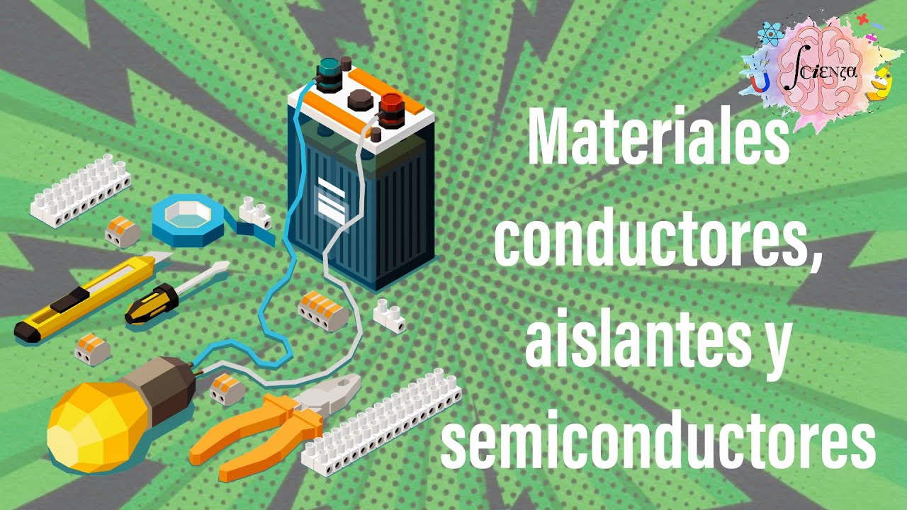 Materiales conductores, semiconductores y aislantes o dieléctricos