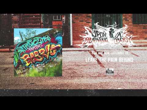 UPON A BURNING BODY - Leave the Pain Behind