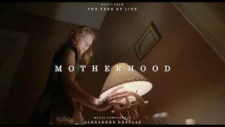 "The Tree of Life" Soundtrack - Motherhood