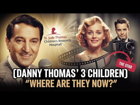 Whatever Happened to Danny Thomas' 3 Children